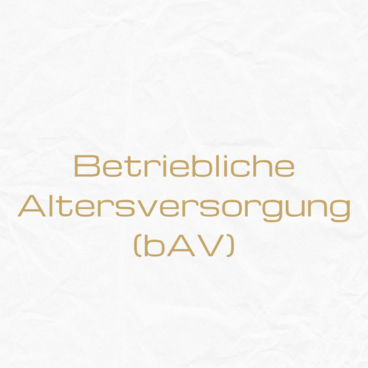 Betriebliche Altersversorgung (bAV)