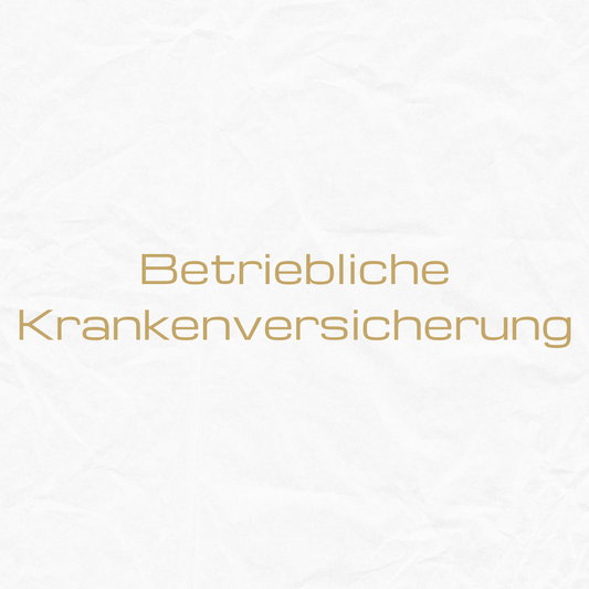 Betriebliche Krankenversicherung